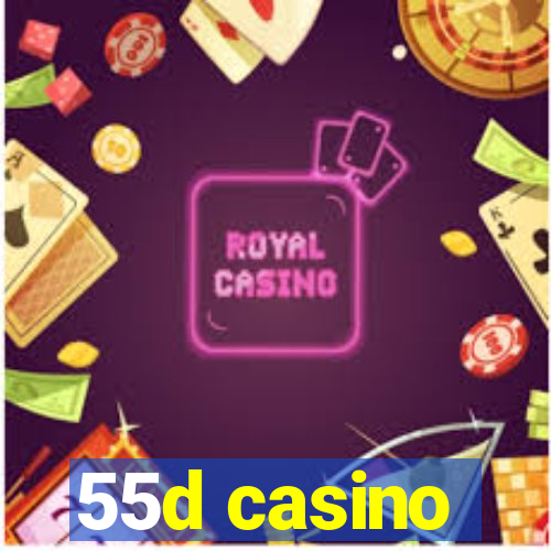 55d casino